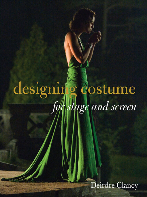 Title details for Designing Costume for Stage and Screen by Deirdre Clancy - Available